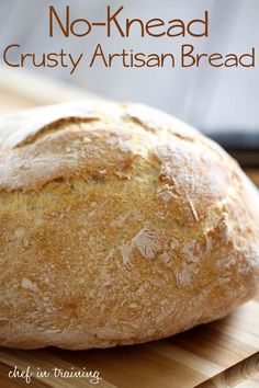 no knead crusty artisan bread on a cutting board with text overlay