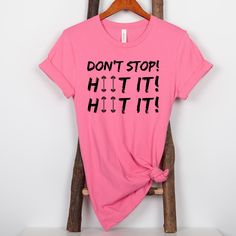 Don't Stop!  HIIT It!  T-shirt is perfect for gym workouts or casual wear! This is the popular softstyle Bella+Canvas 3001 T-shirt and has unisex sizing and fit. * Solid colors are 100% Airlume combed and ring-spun cotton * Heather colors are 52% combed and ring-spun cotton, 48% polyester * Athletic Heather is  90% combed and ring-spun cotton, 10% polyester * Fabric weight: 4.2 oz/yd² (142 g/m²) * Pre-shrunk fabric * Unisex Sizing and Fit - If you prefer a loose or oversized fit, order up a size Comfortable Pre-shrunk Workout T-shirt, Pink Relaxed Fit Workout T-shirt, Pink Relaxed Fit T-shirt For Workout, Comfortable Cotton Training T-shirt, Pink Workout T-shirt With Letter Print, Pre-shrunk Stretch Sports T-shirt, Pink Letter Print Workout T-shirt, Pink Letter Print T-shirt For Workout, Sweat Resistant Cotton T-shirt For Workout