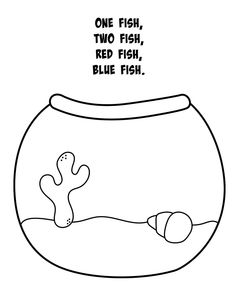 a fish in a bowl with the caption one fish, two fish, red fish, blue fish