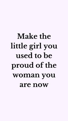 I’m Proud Of The Woman I Am Today, Being Bold Quotes Women, Career Focused Women Quotes, Power Woman Quotes Intelligence, Empowerment Quotes For Women, Be The Woman You Would Look Up To, Bold Quotes Woman, Powerful Girl Quotes, Bold Women Quotes