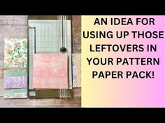 an idea for using up those leftovers in your pattern paper pack