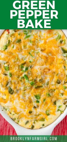 green pepper bake in a casserole dish with text overlay