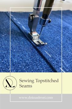 the sewing machine is working on some blue fabric with text overlay that says sewing topstitched seams