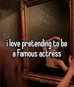 a woman taking a selfie in front of a mirror with the caption i love pretending to be a famous actress