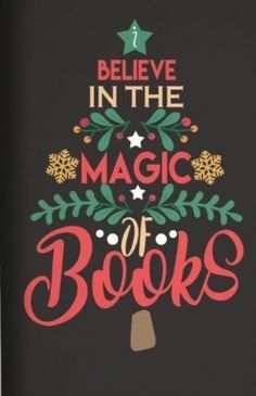 a christmas tree with the words believe in the magic of books on it's back