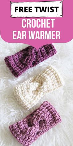 three crochet ear warmers with text overlay that reads free twist crochet ear warmer