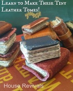 several folded books sitting on top of each other with the words learn to make these tiny leather