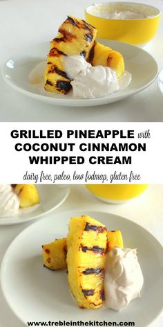 grilled pineapple with coconut cinnamon whipped cream is an easy and delicious dessert recipe