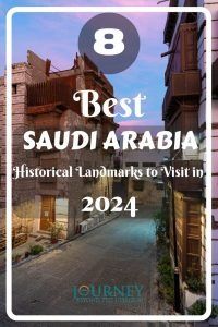 8 Best Saudi Arabia Historical Landmarks to Visit in 2024 - Journey Beyond the Horizon Travel Board, Travel Adventure