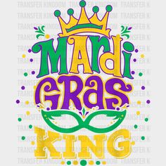 Mardi Gras King Design- Dtf Heat Transfer Mardi Gras Shirt, Let The Good Times Roll, Heat Press Machine, Good Times Roll, T Shirt Printing, Dtf Transfers, Mardi Gras, Dtf Transfer, Save Yourself