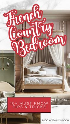 a bed with white sheets and red lettering that reads french country bedroom 10 must know tips & tricks