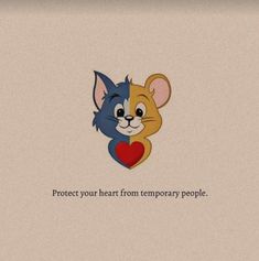 a cartoon mouse holding a heart with the caption protect your heart from temporary people