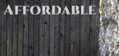 an image of the word afordable on a wooden fence