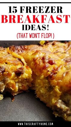 a close up of food with text overlay reading 15 freezer breakfast ideas that won't flop