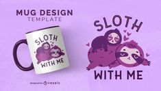 Cute sleepy sloths mug design Make Your Own Mug, Box Design Templates, Personalized Cups, Mug Design, Cup Design