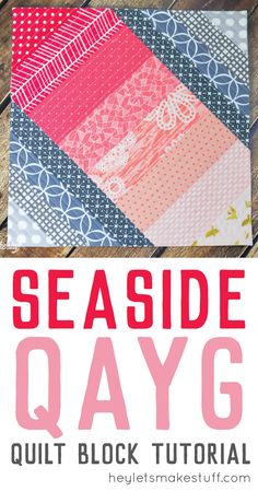 the seaside qayg quilt block is shown with text overlay