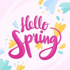 the words hello spring are painted in bright colors