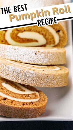 the best pumpkin roll recipe on a white plate with text overlay that reads, the best pumpkin roll recipe