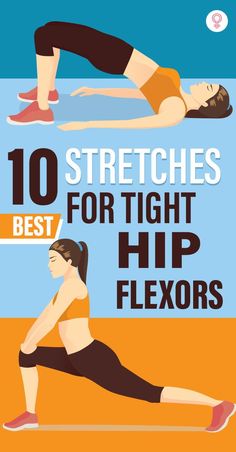 the 10 best stretches for tight hip flexors