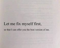 an open book with the words let me fix my first, so that i can offer you the best version of me