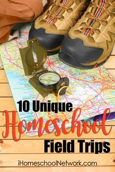 a pair of shoes sitting on top of a map with the words, 10 unique homeschool field trips