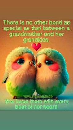 two birds sitting next to each other on top of a blue and green background with the words, there is no other bond as special as that between a grandmother and her grandchilds