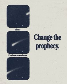 an advertisement with the words change the prophecy on it's left side