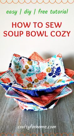 how to sew a bowl cozy easy and free sewing pattern by crafty moms