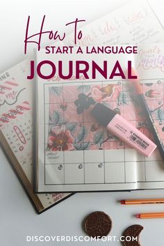 an open notebook with markers, pencils and marker pens on it next to the words how to start a language journal