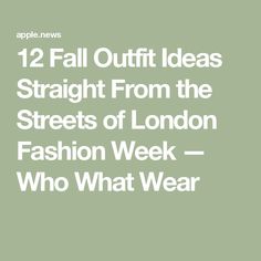 12 Fall Outfit Ideas Straight From the Streets of London Fashion Week — Who What Wear Cardigan With Shorts, Sleek Outfit, London Fashion Week Street Style, London Fashion Weeks, Streets Of London, Skirt Heels, Fall Transition, Fall Outfit Ideas, Style Inspiration Fall