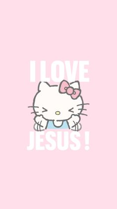 a pink hello kitty wallpaper with the words i love jesus