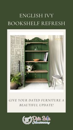 a green book shelf with bookshelf furniture on it and the words, english ivy bookshelf refreshh give your dated furniture a beautiful update