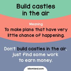 the words build castles in the air on top of an image with text below it