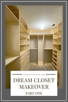 a walk in closet with the words dream closet makeover part two