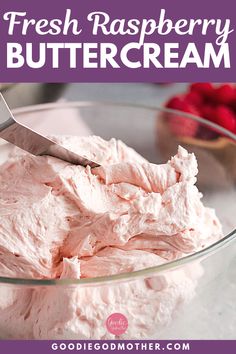 fresh raspberry buttercream in a glass bowl