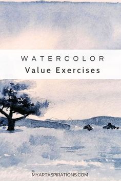 watercolor value exercises for beginners to learn how to paint trees and mountains in the background