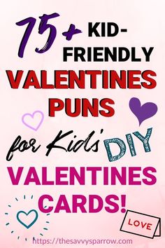 valentine's day card with the words 75 kid - friendly valentine puns for kids