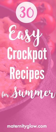 the words easy crockpot recipes for summer