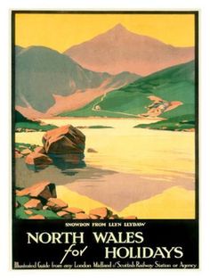 an old poster advertising the north wales for holidays in england, with water and mountains