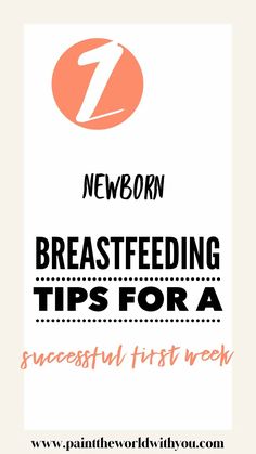 the words breastfeeding tips for a successful first week are shown in black and white