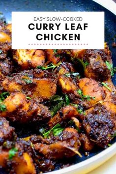 easy slow cooked curry leaf chicken in a skillet with text overlay that reads easy slow - cooked curry leaf chicken