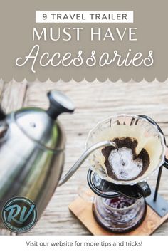 a coffee pot with the words must have accessories for more tips and tricks on how to use it