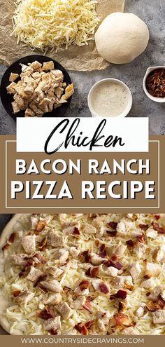 chicken bacon ranch pizza recipe with cheese and other ingredients