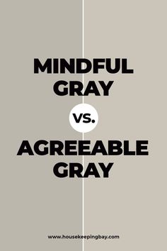 the words mindful gray versus agreeable gray