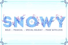 the words snowy are in blue and white with red berries on it's sides