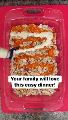 a pink plastic container filled with food and a message that reads, your family will love this easy dinner