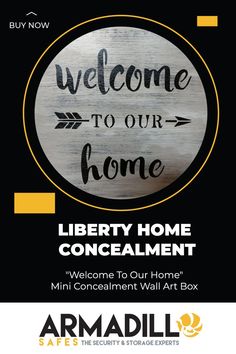 a sign that says liberty home concealment with the words welcome to our home and an arrow