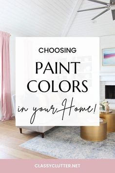 Choosing Paint Colors in Your Home Choosing Paint Colours, Choosing Paint