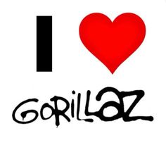 i love gorillaz with the word gorillaz written in black on a white background