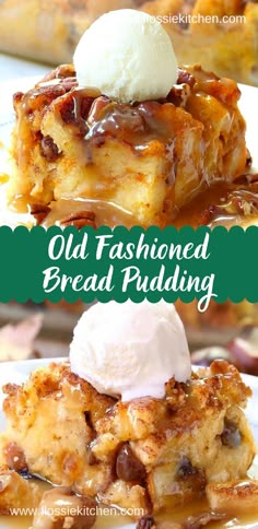 easy old fashioned bread pudding with vanilla ice cream on top